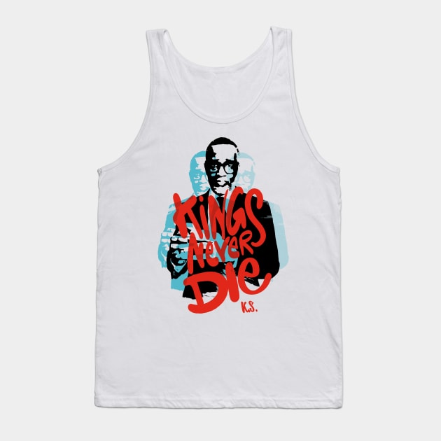 Kings never die, tribute to Kevin Samuels Tank Top by O1P_OnlyOnePlace